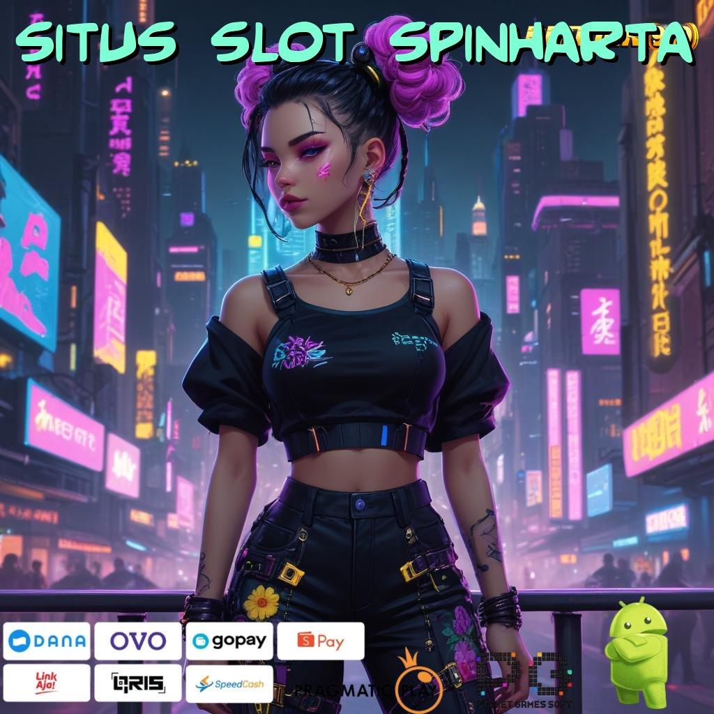 SITUS SLOT SPINHARTA : Pasti Cuan Setoran Dana Kecil