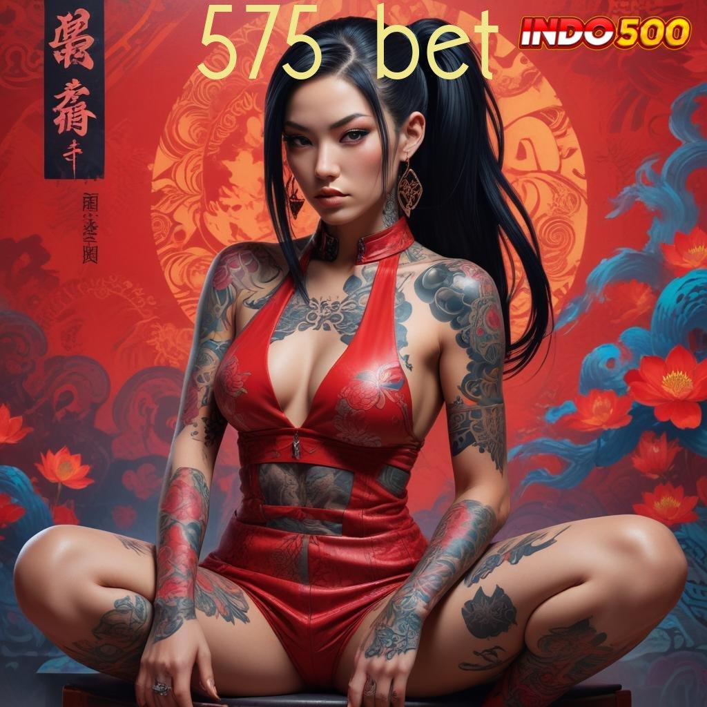 575 BET 💫 Jackpot Spin Bonus Android Langsung