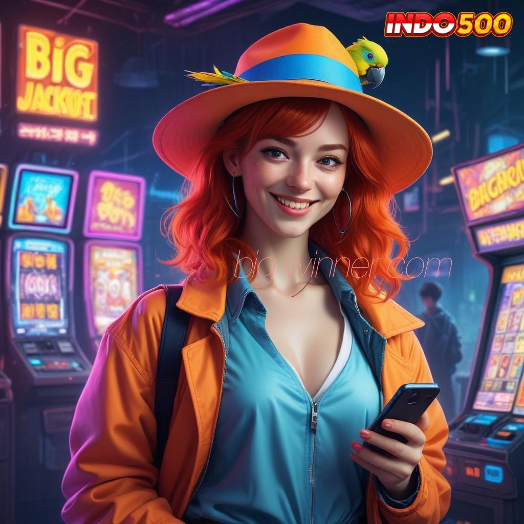 BIG WINNER COM Aplikasi Android 6.0 Hoki Maksimal