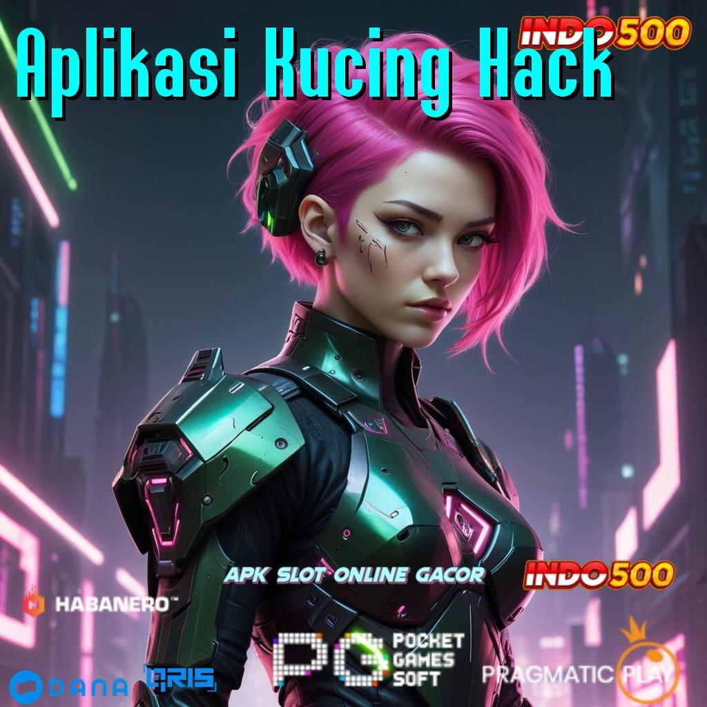 Aplikasi Kucing Hack