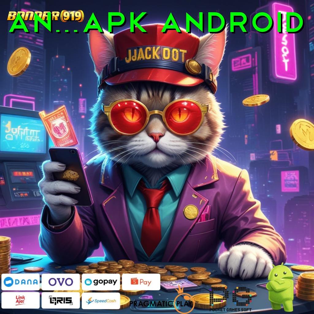 AN777APK ANDROID # (Versi New) Terbaru Android iOS RTP Sistem Digital