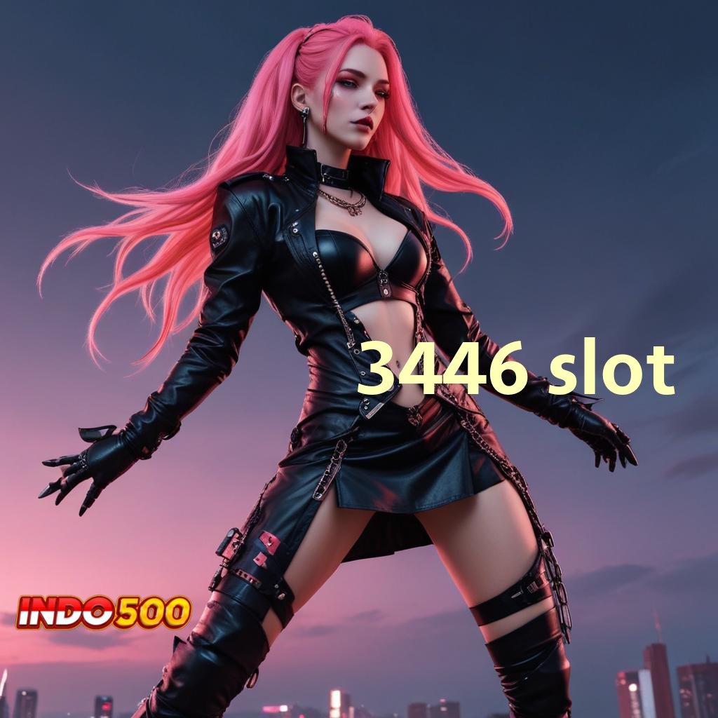 3446 SLOT # slot dana resmi bonus besar di setiap detik