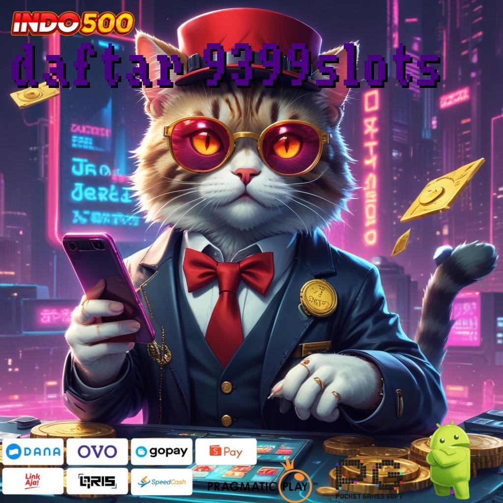 DAFTAR 9399SLOTS update kekinian depo shopeepay idr 15 memulai kemenangan luar biasa