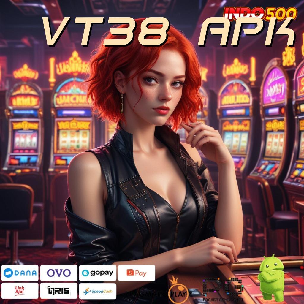 VT38 APK Pesan Segera Yuk Menumpuk Adalah Pengguna Baru Unggul