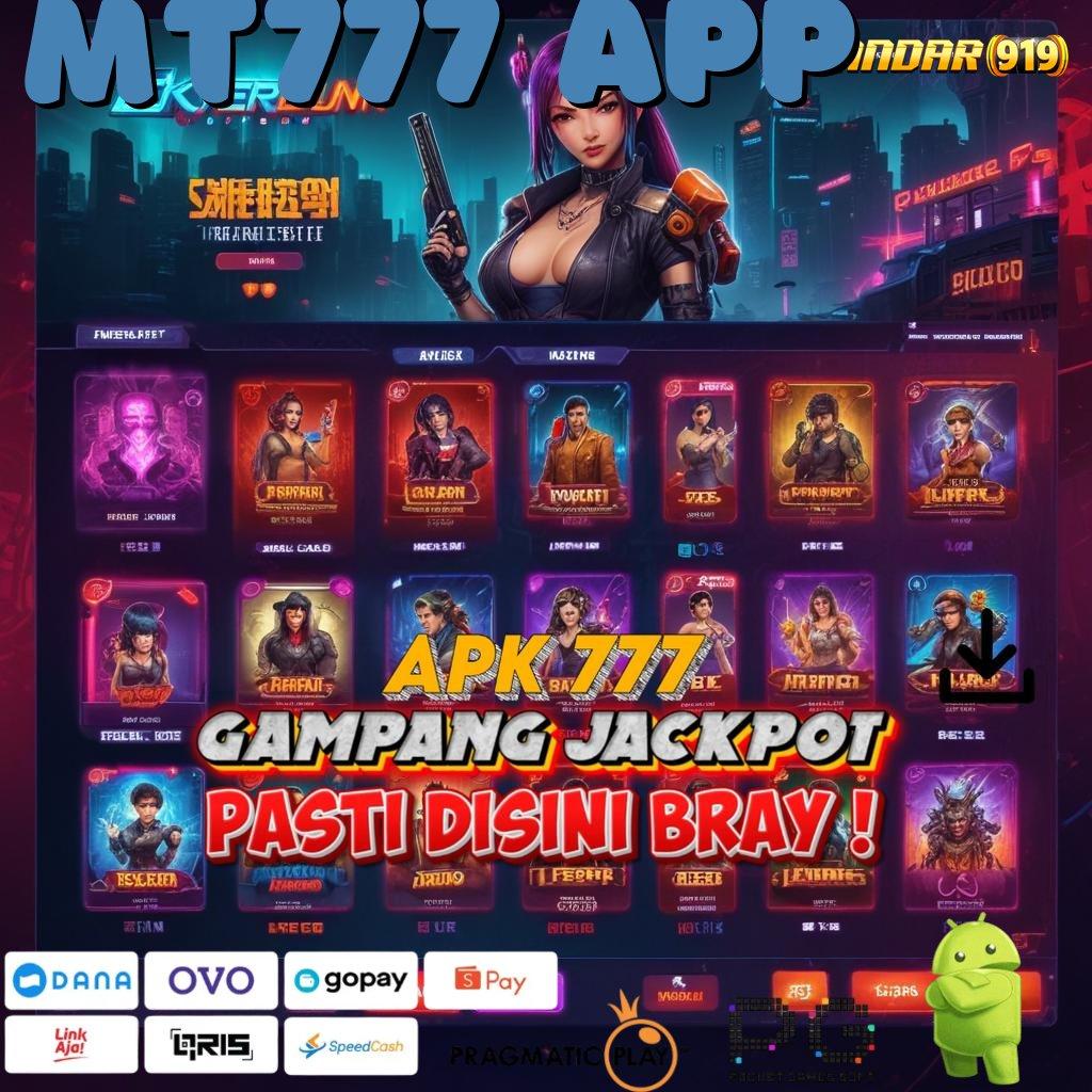 MT777 APP | Deposit Cepat Langsung Hasil Maksimal