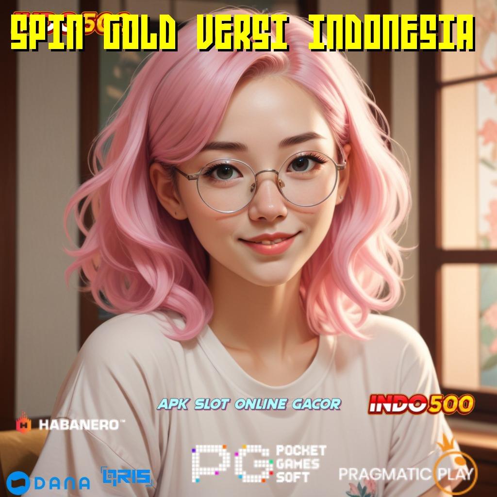 SPIN GOLD VERSI INDONESIA 🥇 strategi juara bonus shopeepay tanpa potongan