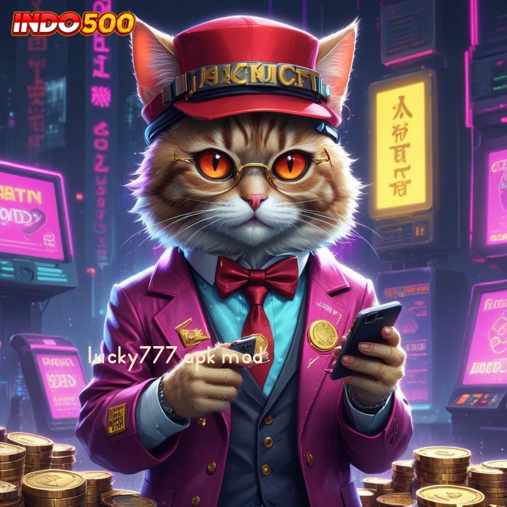 LUCKY777 APK MOD server transaksi dinamika kilat event