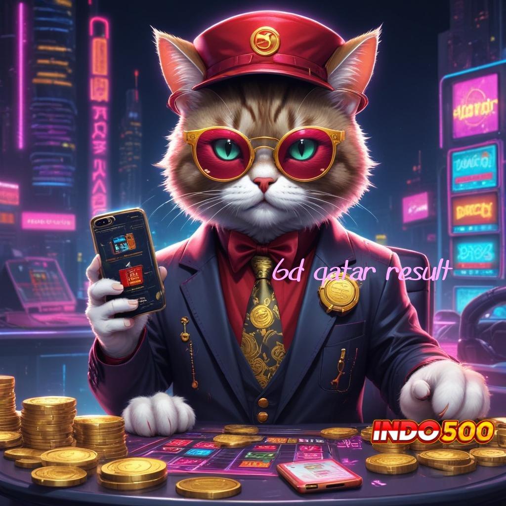 6D QATAR RESULT rekomendasi slot untuk menang besar