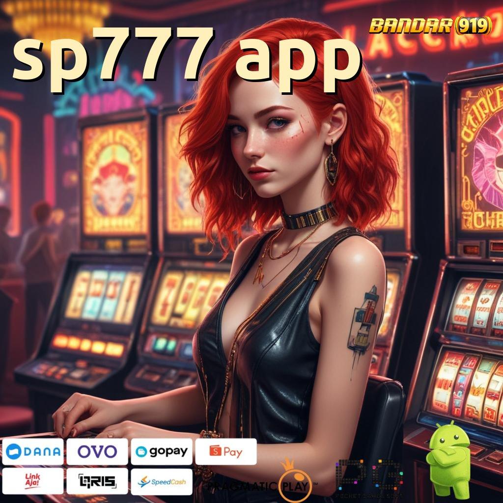 SP777 APP | baru bergabung auto kaya (Versi New) fresh unlock hadiah