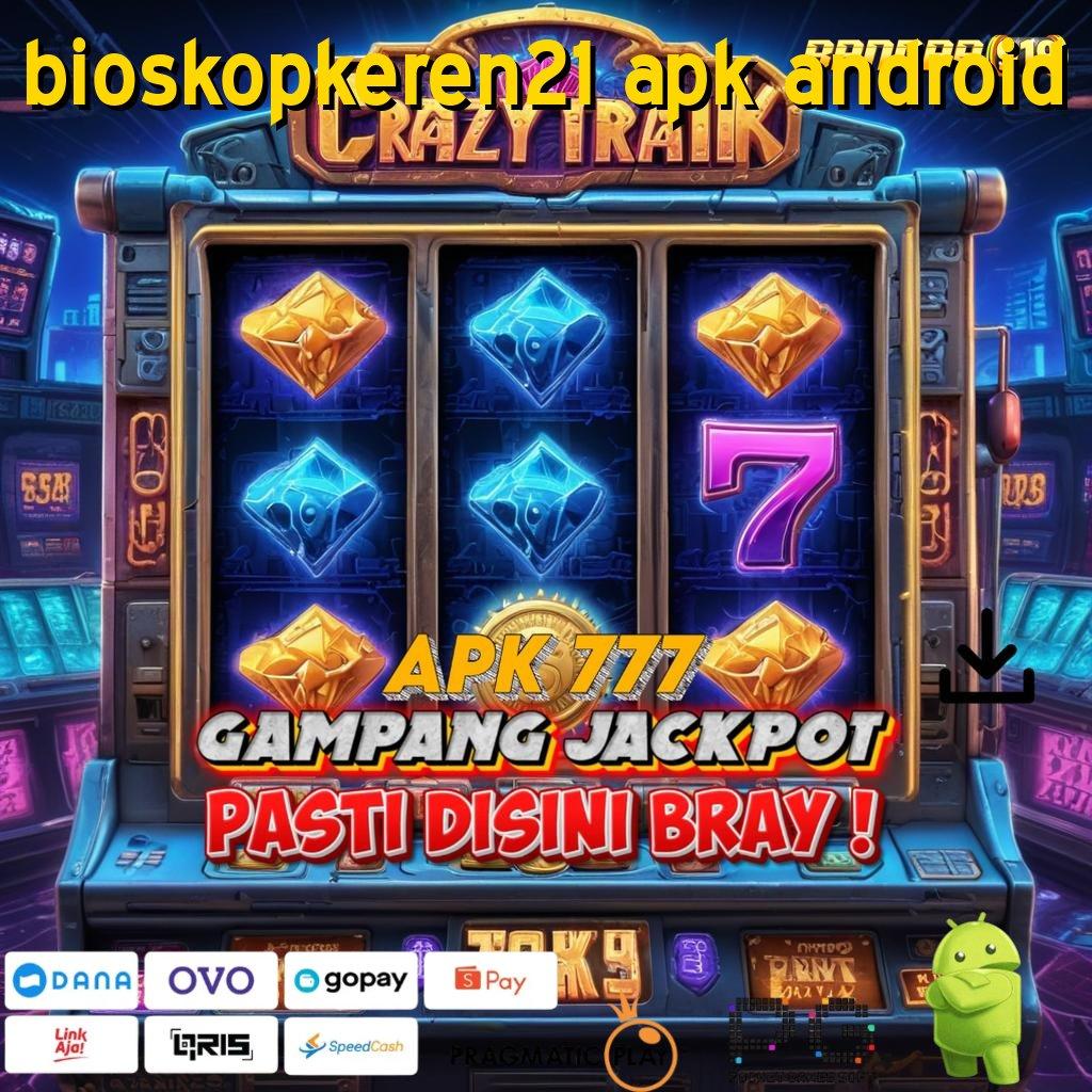 BIOSKOPKEREN21 APK ANDROID # Unduh Sekarang! Apk Slot Gacor 777 Terbaik Tahun Ini