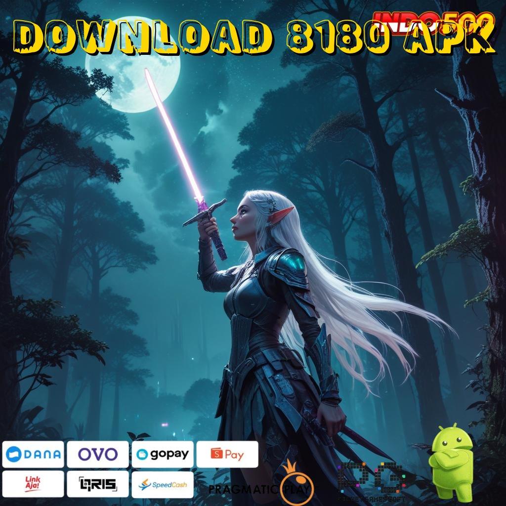 DOWNLOAD 8180 APK kerja terbaru kerja asyik versi