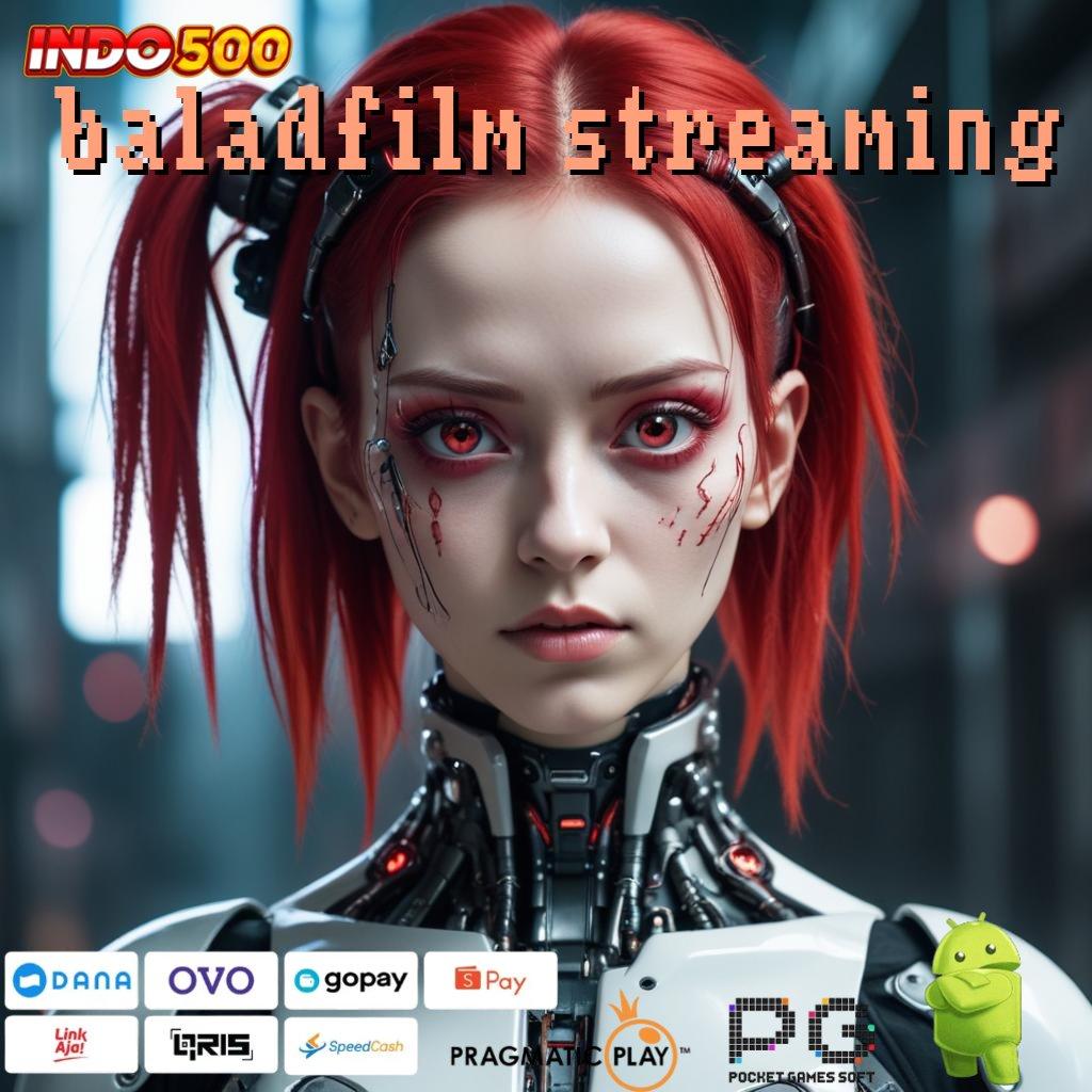 BALADFILM STREAMING Pembaruan APK Event Bonus Gratis Arsitektur