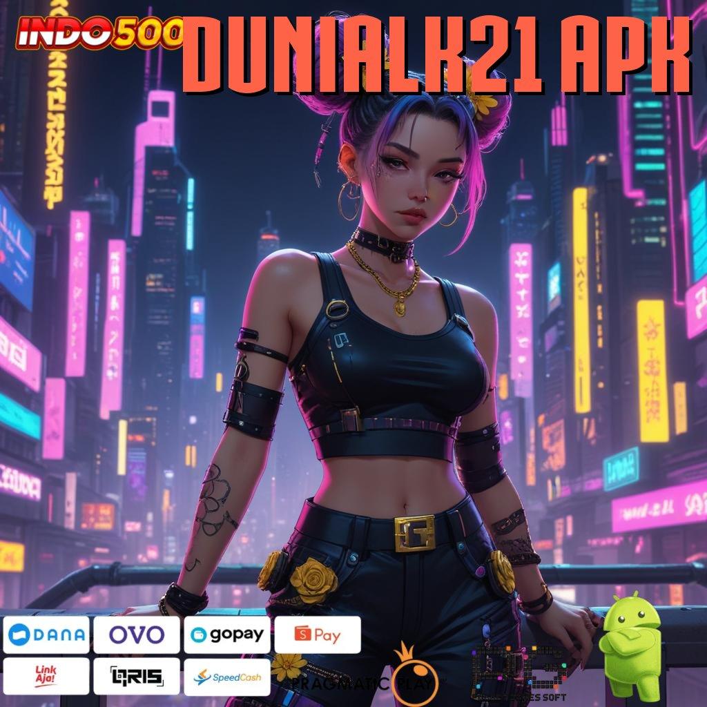 DUNIALK21 APK Raih Bonus Instan dengan Scatter Baru Hari Ini