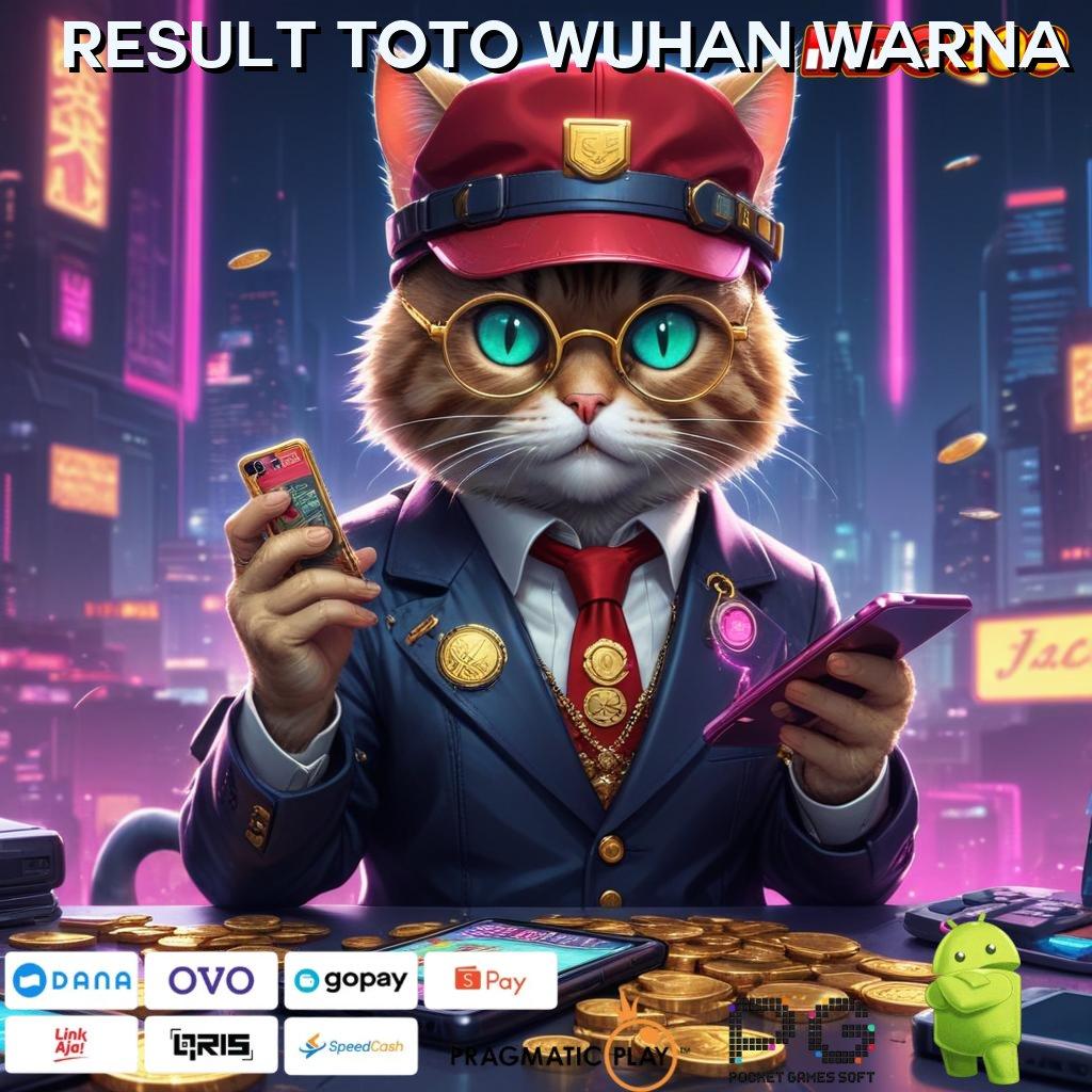 RESULT TOTO WUHAN WARNA slot kaya besar jalankan putaran tanpa rugi