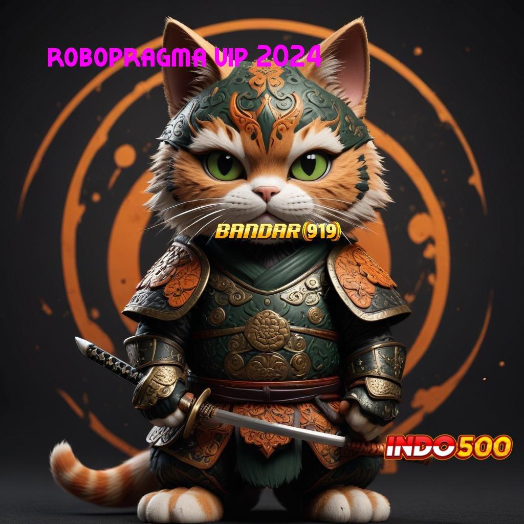 ROBOPRAGMA VIP 2024 💫 bonus shopeepay mesin cuan anti gagal