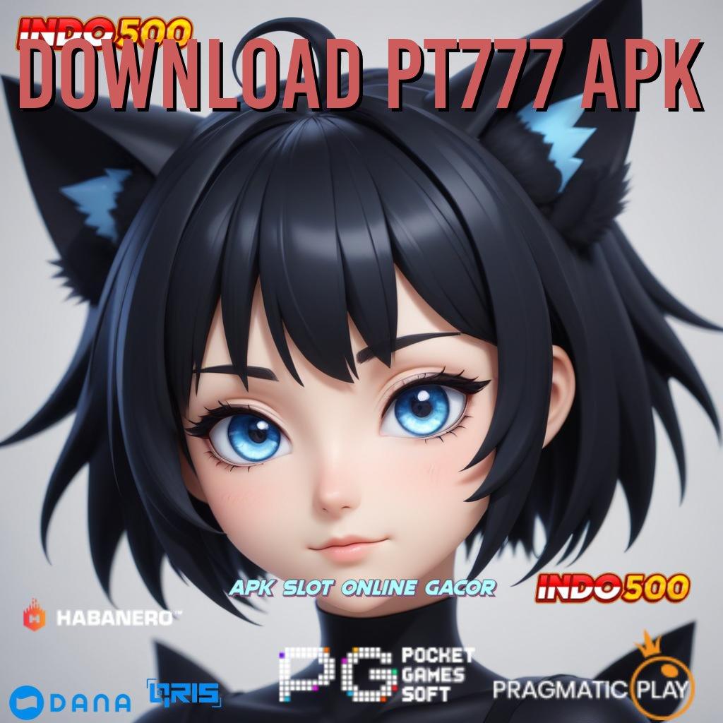 DOWNLOAD PT777 APK 🚀 Gerbang Terselubung Spin Tanpa Risiko Instan