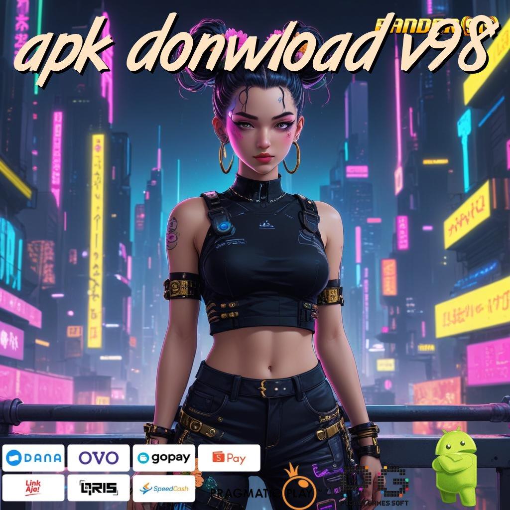 APK DONWLOAD V98 , Slot Apk Bebas Deposit Baru Yang Efisien