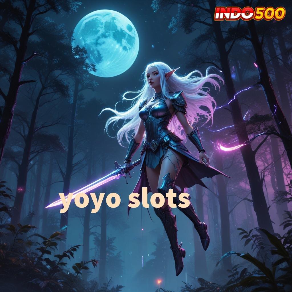 YOYO SLOTS mesin sultan gila untung