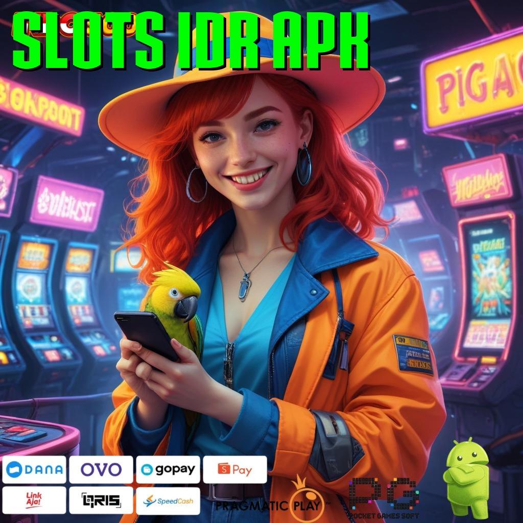 SLOTS IDR APK kapasitas besar slot penuh keceriaan gacor hari ini