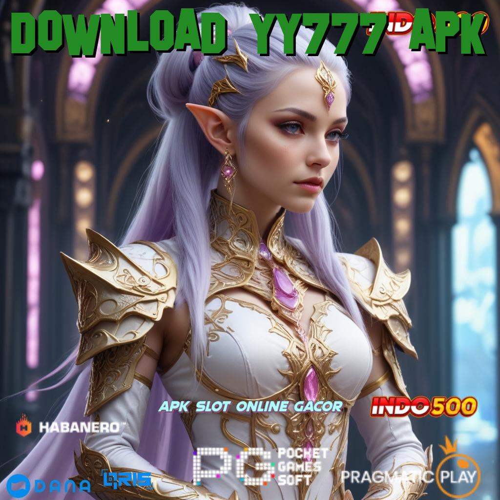 DOWNLOAD YY777 APK | hoki pasti