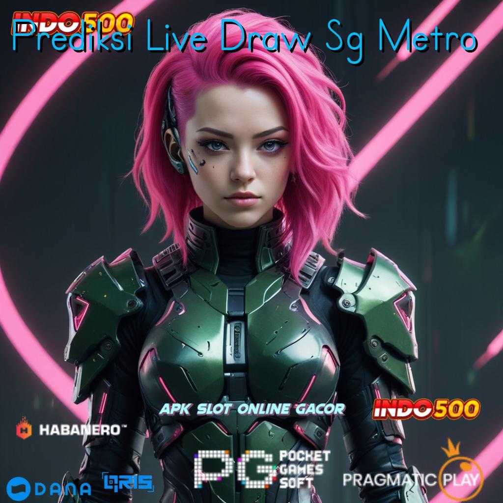 Prediksi Live Draw Sg Metro