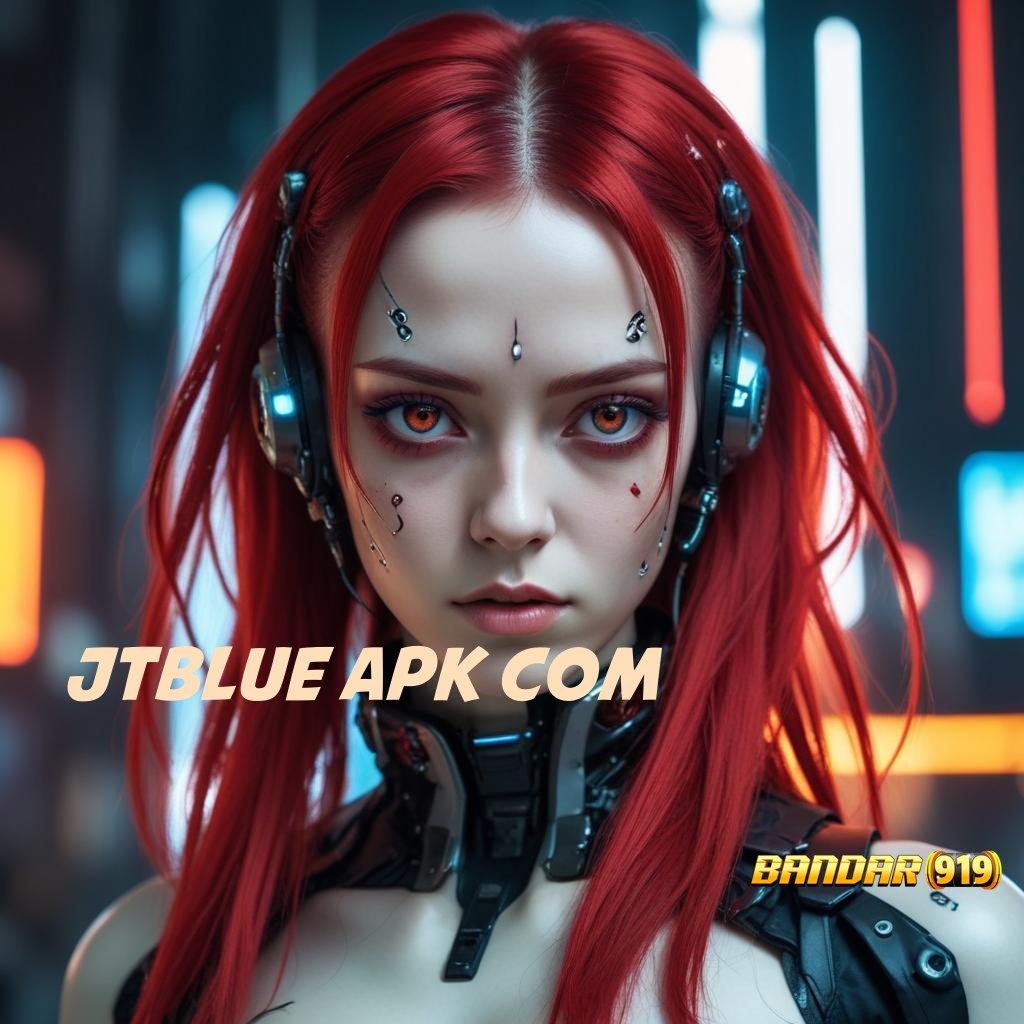 JTBLUE APK COM ✔ mesin baru rasakan untung maksimal tanpa rugi