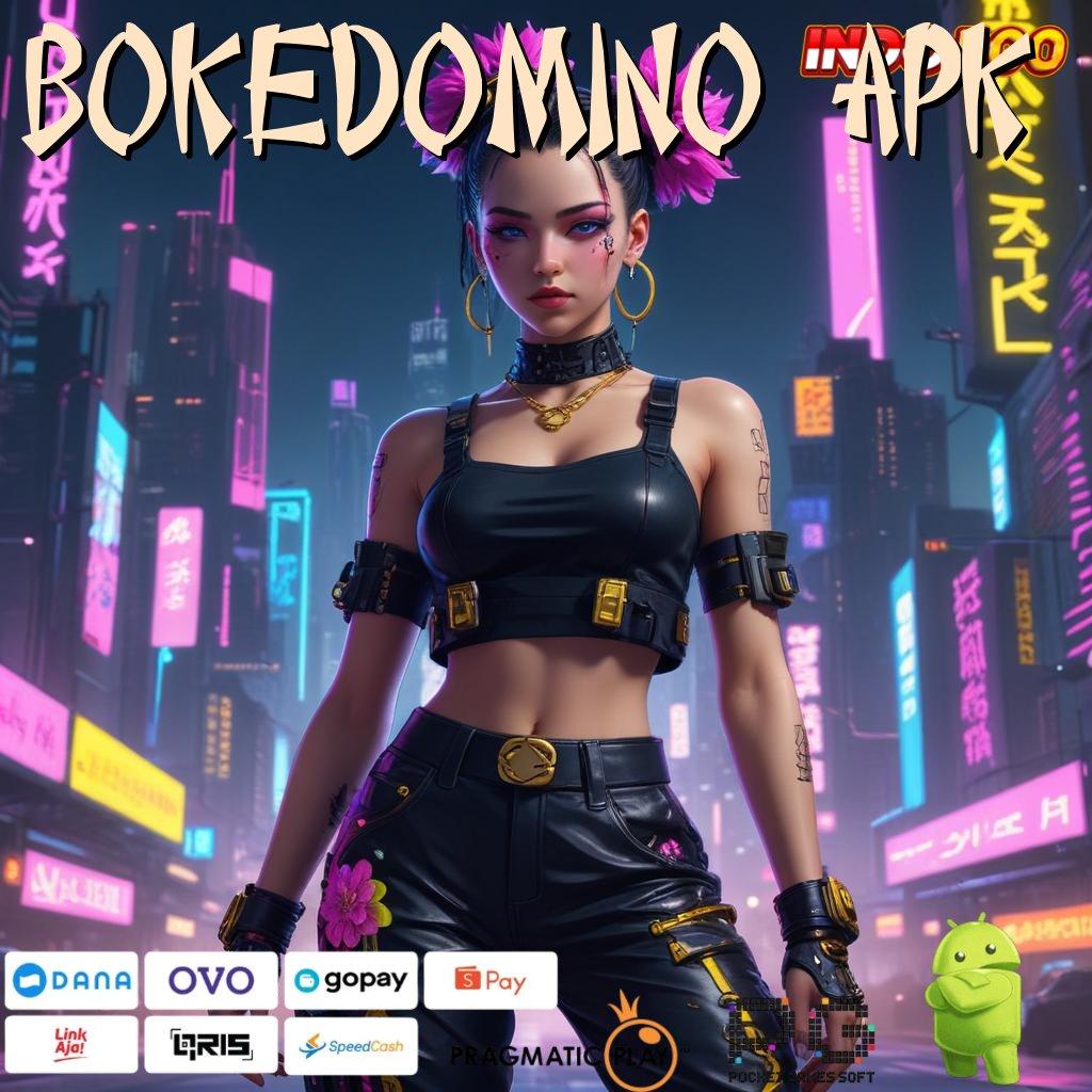 BOKEDOMINO APK mudah didapat langsung wd tanpa hambatan