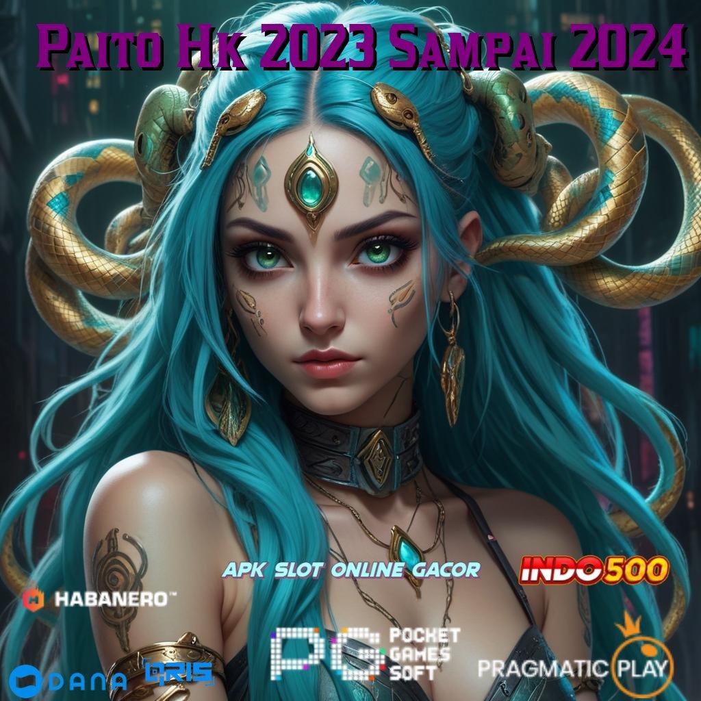 Paito Hk 2023 Sampai 2024