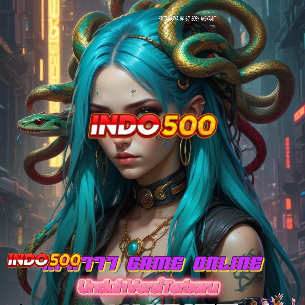 PAITO WARNA HK 6D 2024 ANGKANET ➜ Depo Bank Bsi Idr 20 Slot Game Yang Menghasilkan Uang Tunai