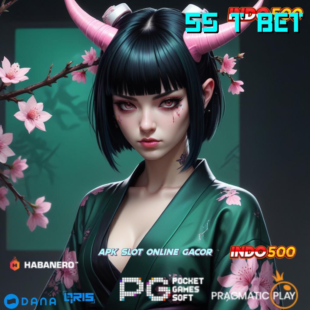 55 T BET | slot uang jackpot tertinggi