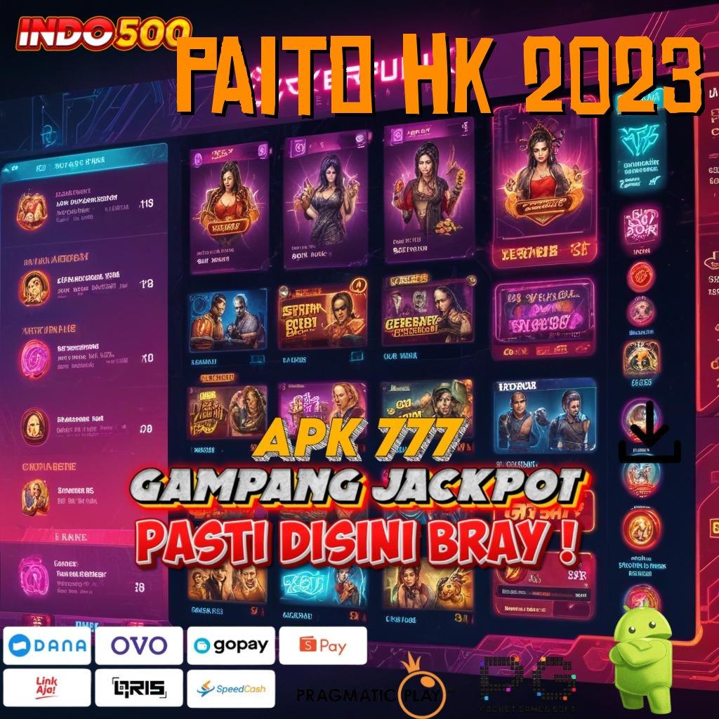 PAITO HK 2023 slot juara koneksi ajaib menuju maxwin