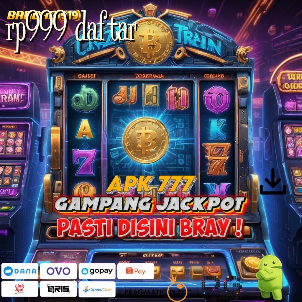 RP999 DAFTAR @ perkembangan pesat