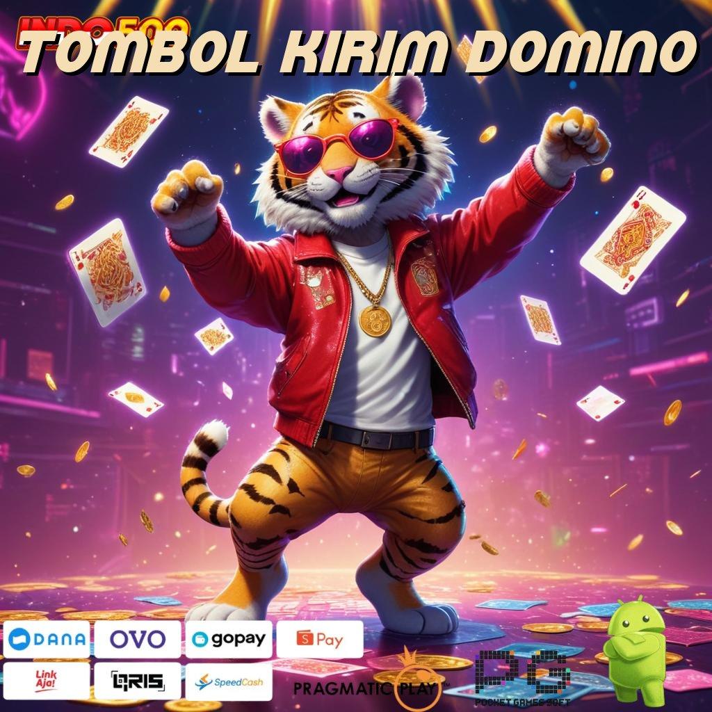 TOMBOL KIRIM DOMINO Langkah Strategis Menuju Jackpot Tanpa Saingan