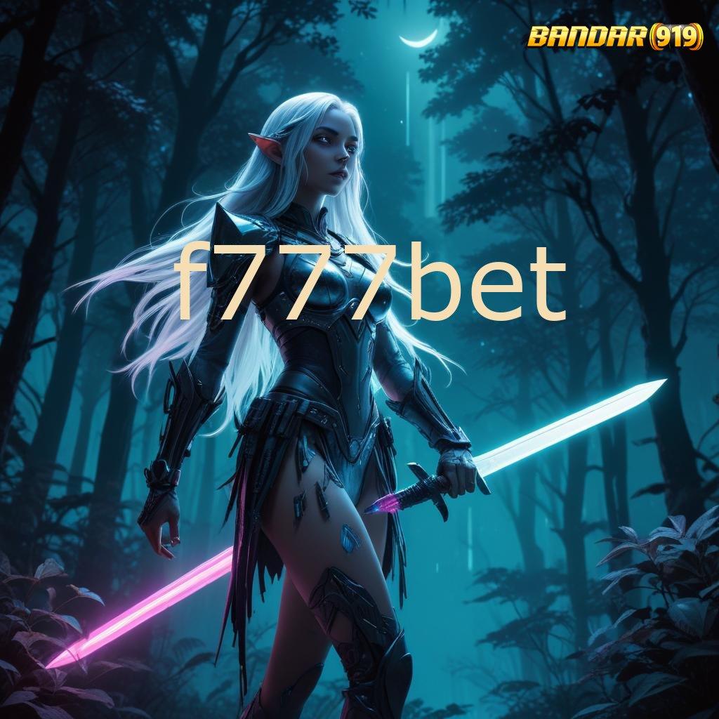 F777BET , Rilis Mutakhir Modal Kecil Untung Maksimal