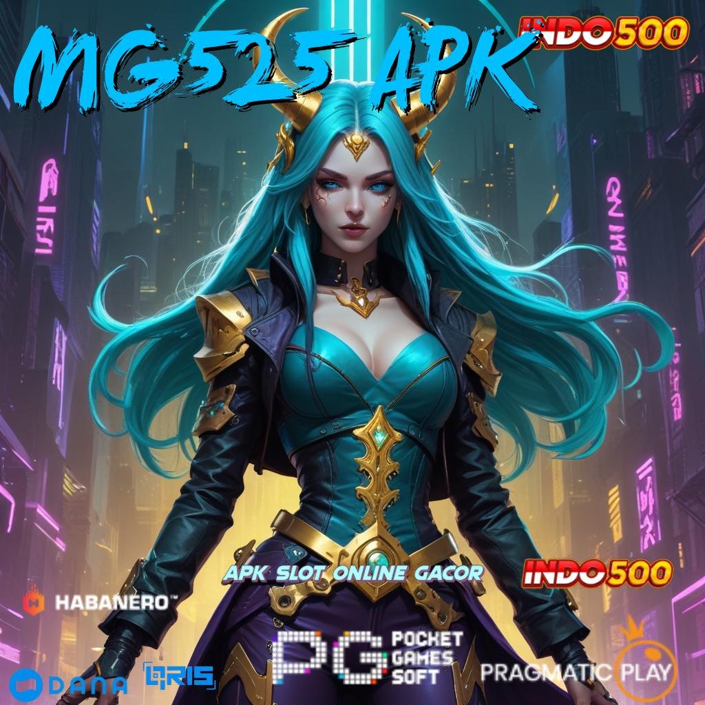 MG525 APK , koneksi baru bonus langsung tanpa ribet