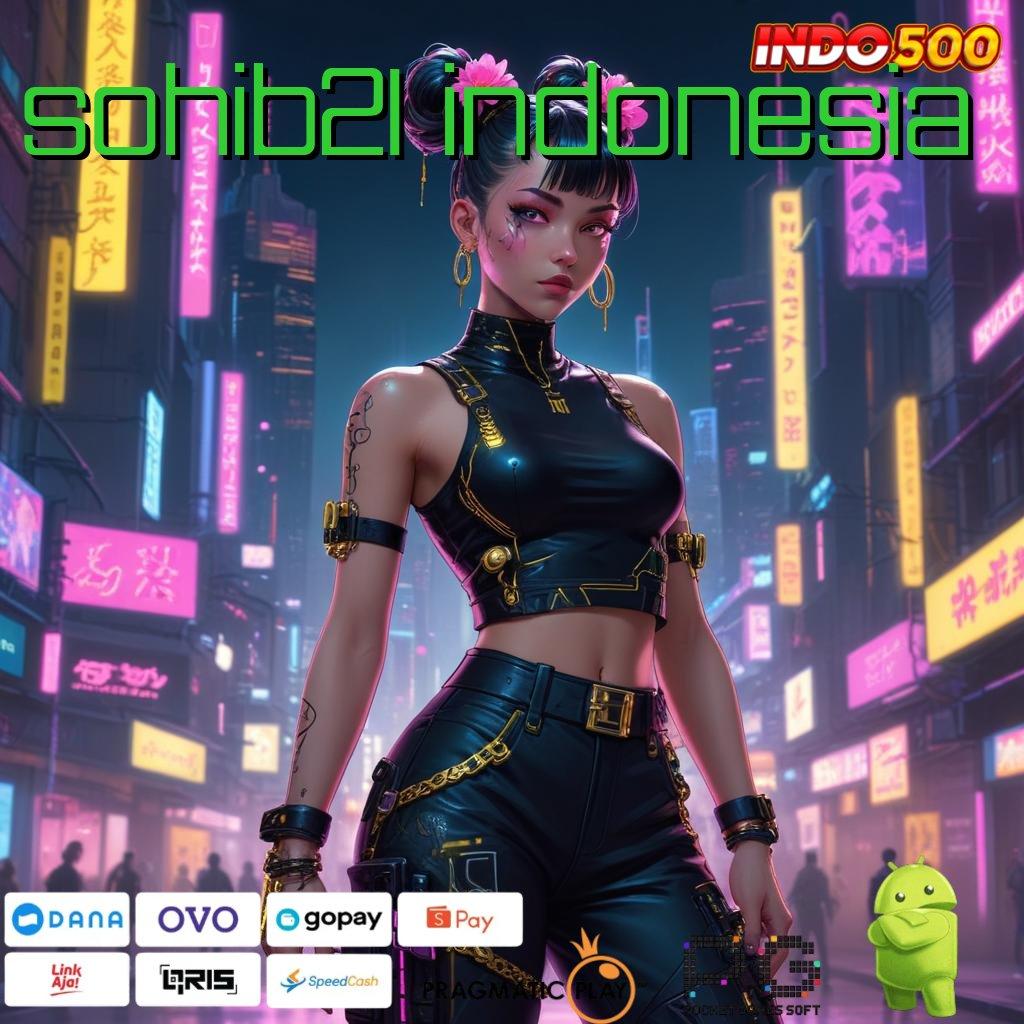 SOHIB21 INDONESIA Slot Aplikasi Tanpa Hambatan