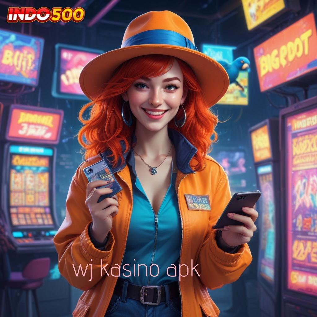 WJ KASINO APK 🔥 depo bank bsi idr 5