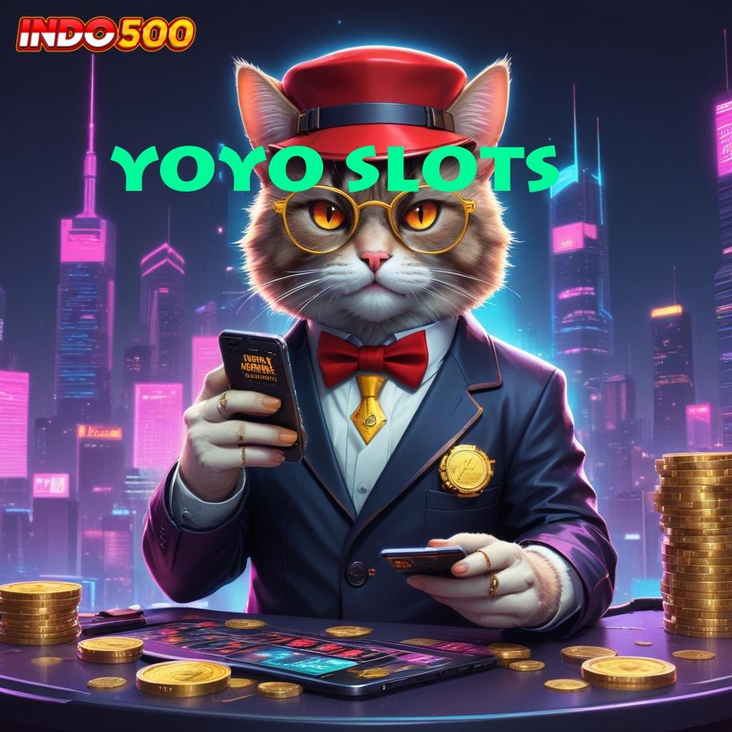 YOYO SLOTS 💥 permainan lengkap dengan jalur cepat menuju maxwin hari ini