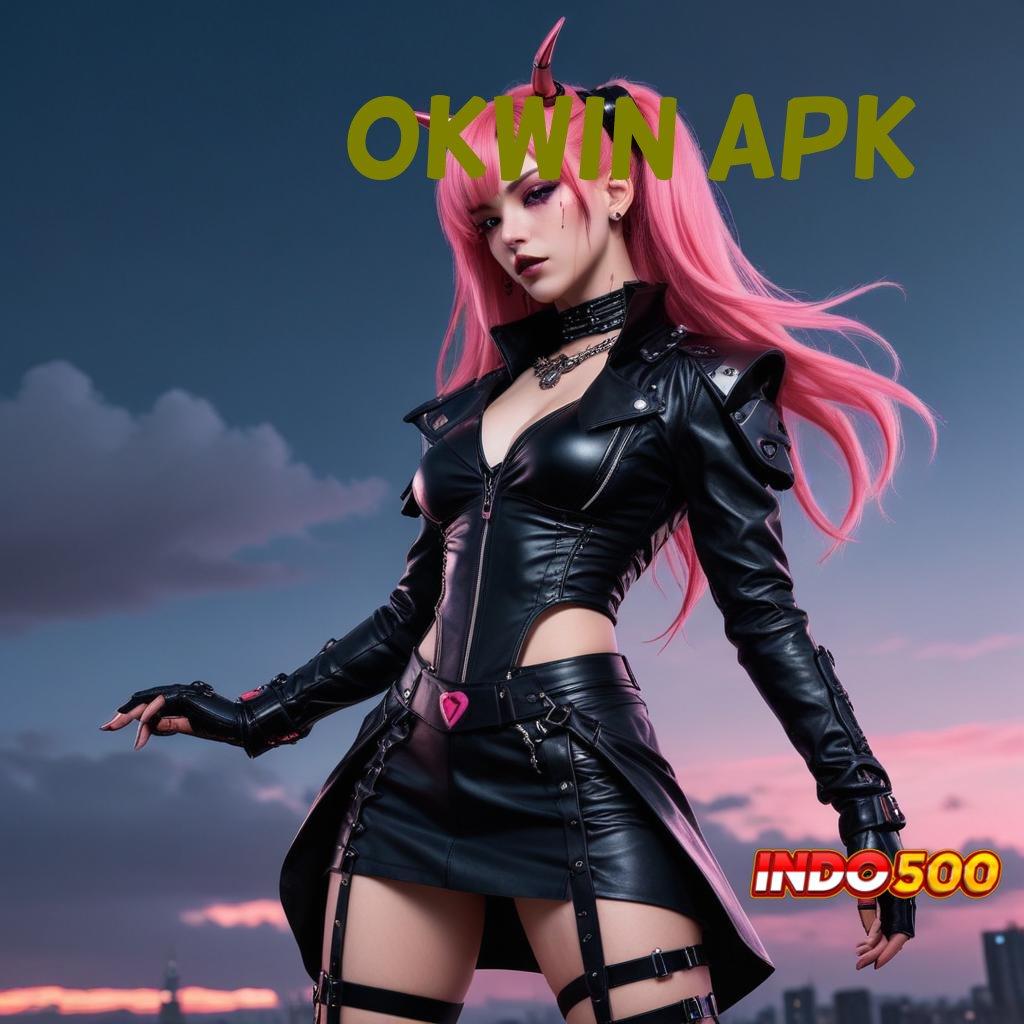 OKWIN APK ➤ langsung untung dari versi baru tanpa kerugian sama sekali