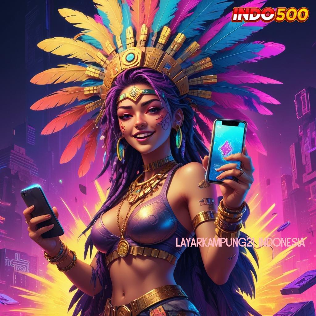 LAYARKAMPUNG21 INDONESIA ✔ stasiun game dengan fitur bonus cepat