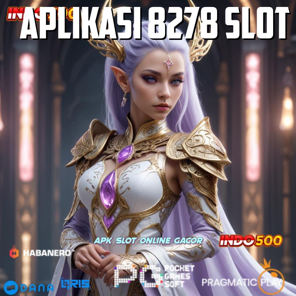 Aplikasi 8278 Slot