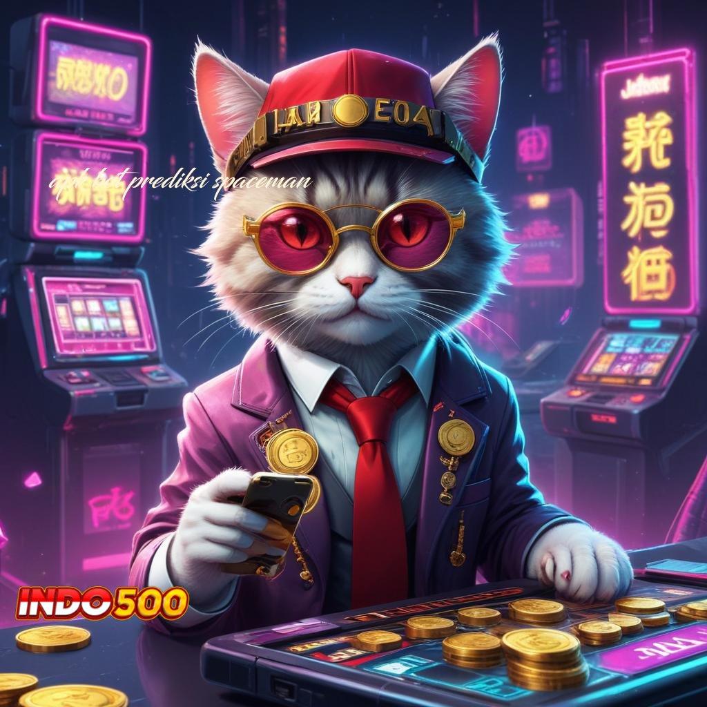 APK BOT PREDIKSI SPACEMAN 🧡 Akun 24 Jam Usaha Mandiri