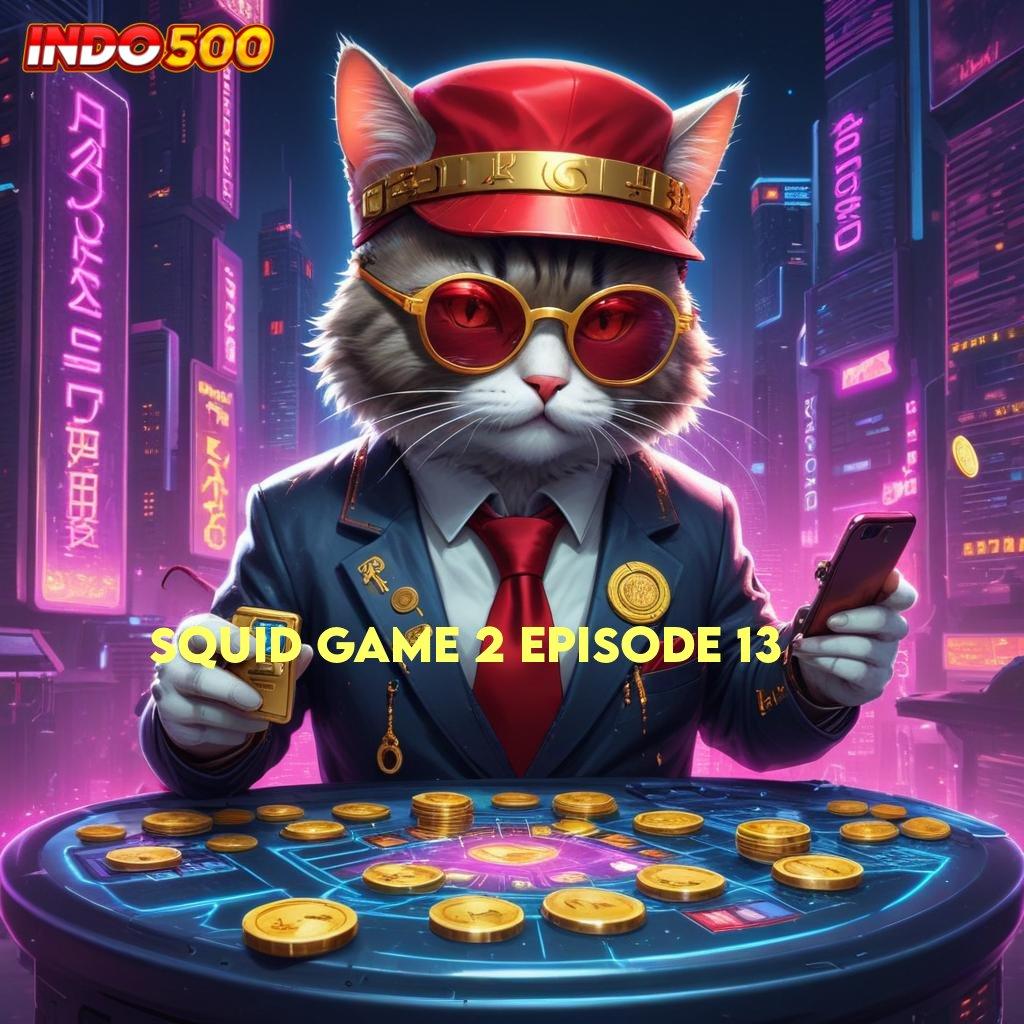 SQUID GAME 2 EPISODE 13 ♒ Edisi Mutakhir Permainan Yang Tidak Bertentangan