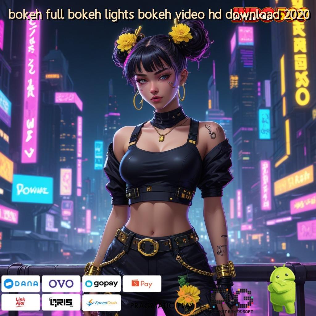 BOKEH FULL BOKEH LIGHTS BOKEH VIDEO HD DOWNLOAD 2020 Zona Baru Dengan RTP Tertinggi