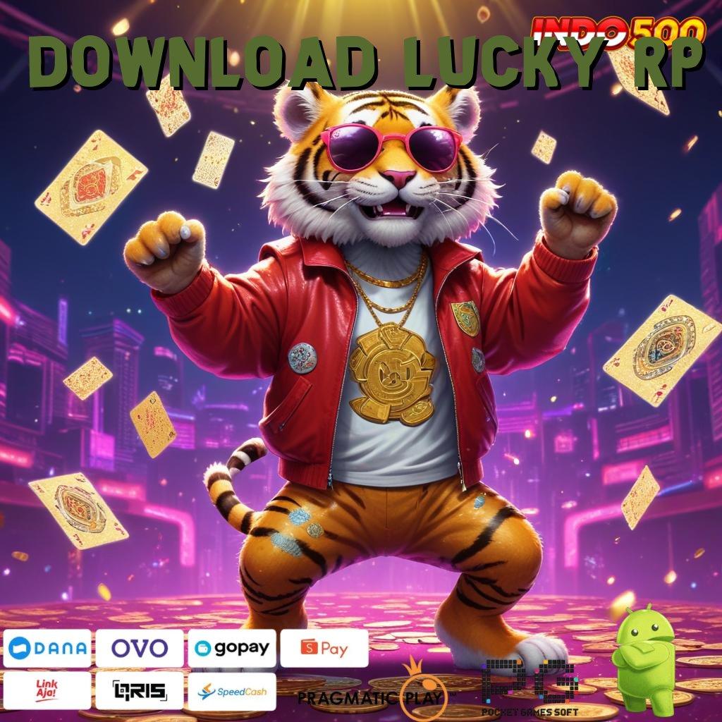 DOWNLOAD LUCKY RP sistem penghubung keberhasilan pasti anti rungkat