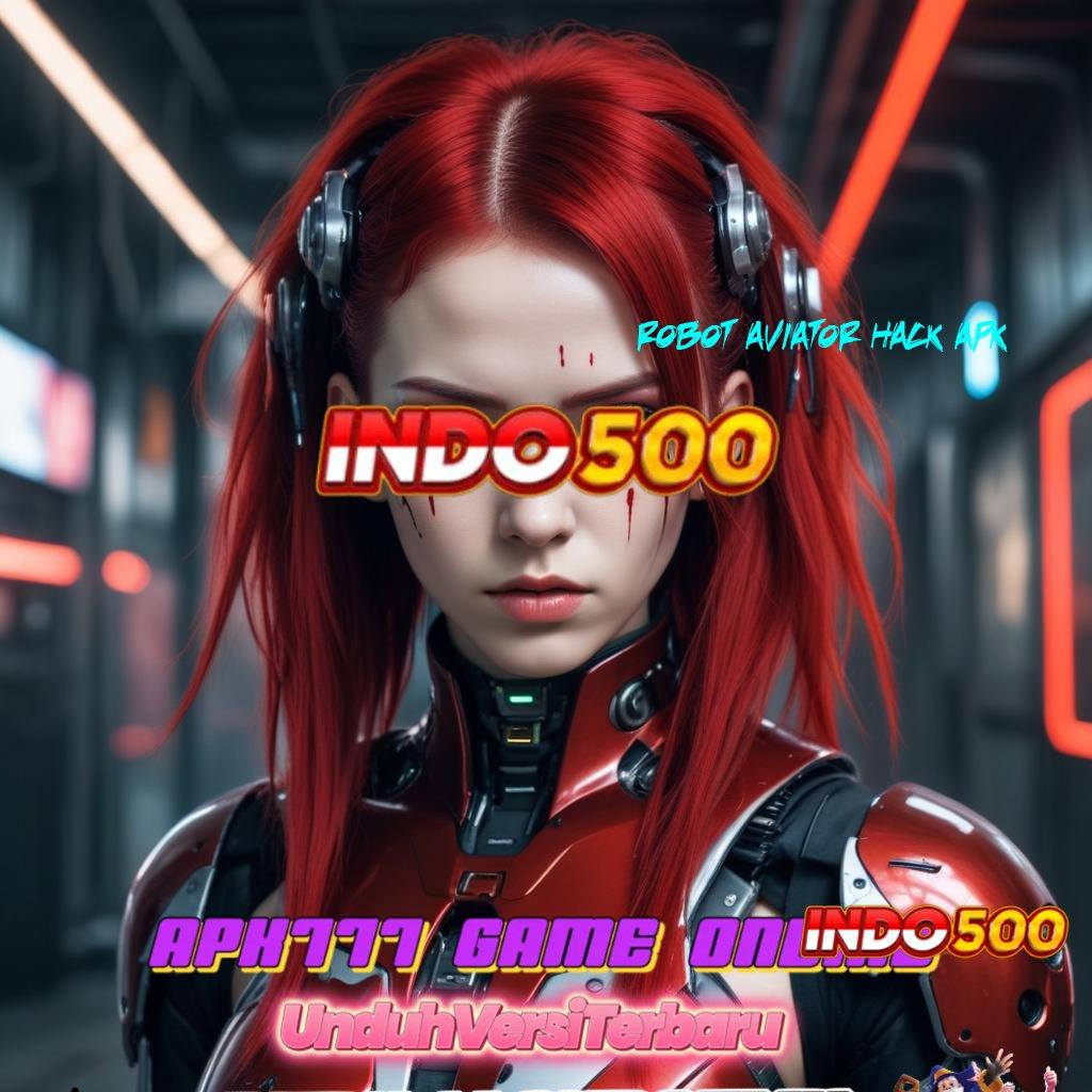 ROBOT AVIATOR HACK APK ⇉ tujuan hidup jelas