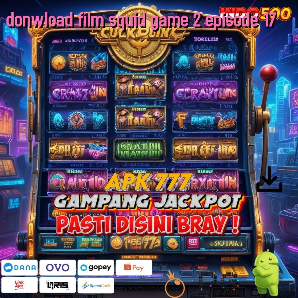 DONWLOAD FILM SQUID GAME 2 EPISODE 17 RTP Tinggi Jalan Pintas Menuju Jackpot