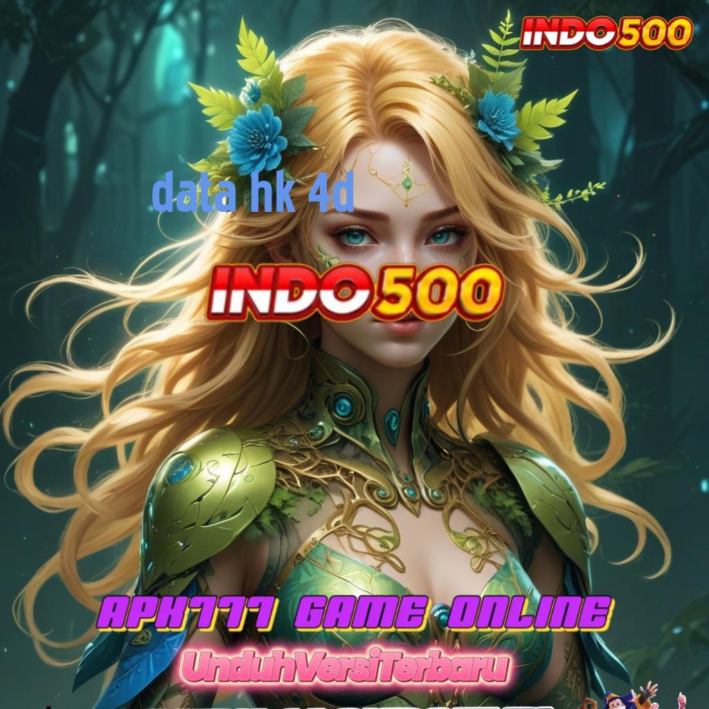 DATA HK 4D ♒ slot dana resmi bonus besar di setiap detik