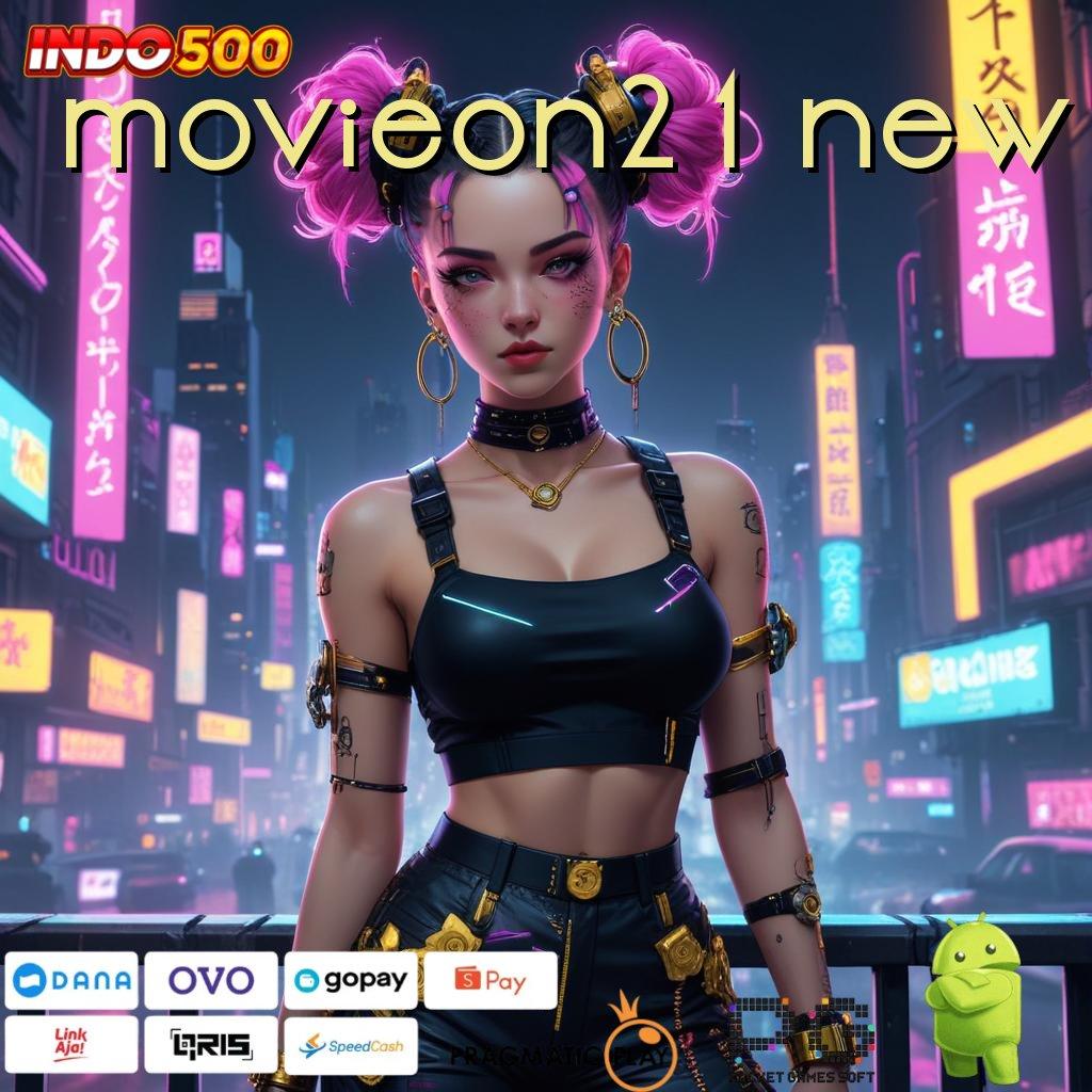 MOVIEON21 NEW tangguh melesat jackpot gacor langsung wd