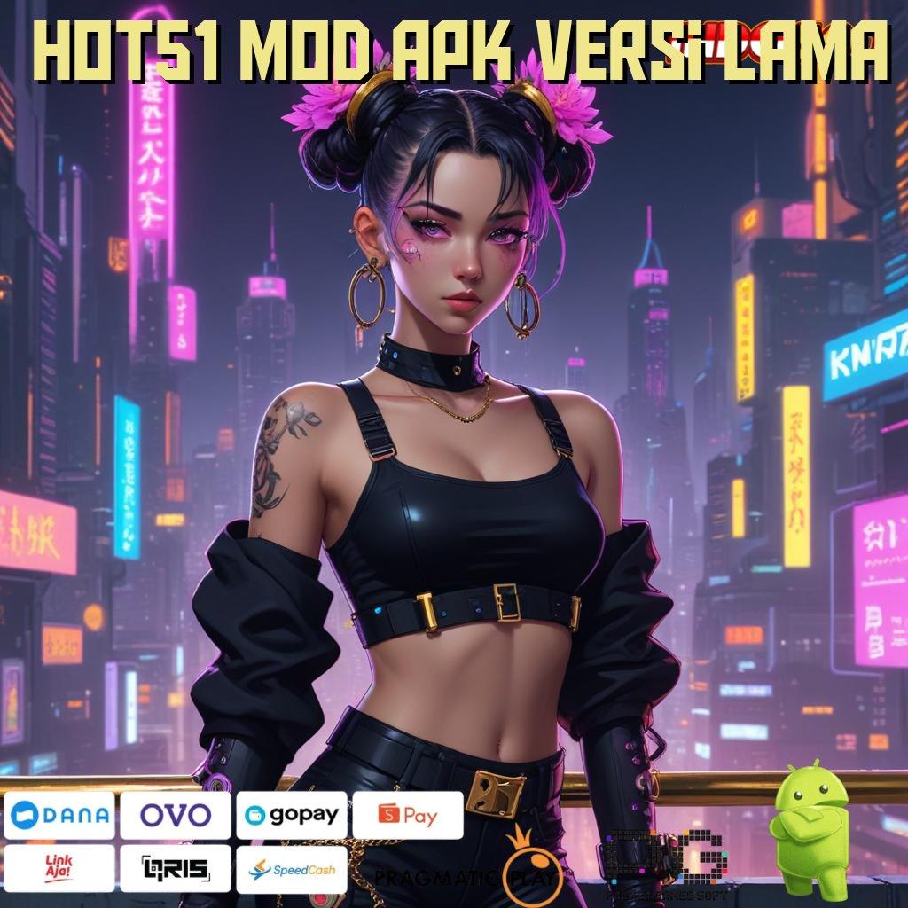 HOT51 MOD APK VERSI LAMA tempat terhubung ruang keterhubungan ruang kerja